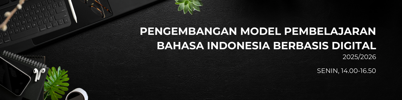 Pengembangan Model Pembelajaran Bahasa dan Sastra Indonesia Berbasis Digital A (MPBSI I/2025/2026)