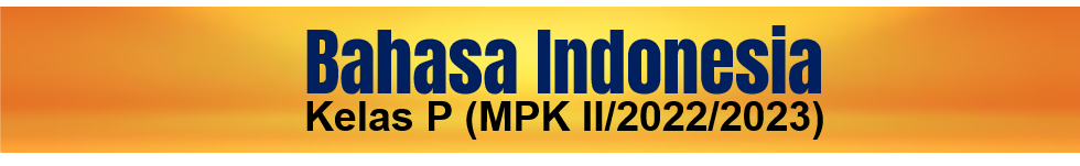 Bahasa Indonesia P (MPK II/2022/2023)